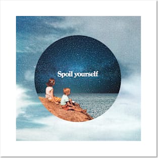 Spoil Yourself Posters and Art